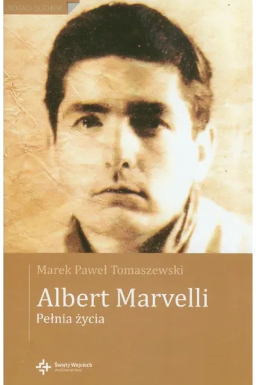 Albert Marvelli. Pe�nia �ycia - Marek Pawe� Tomaszewski