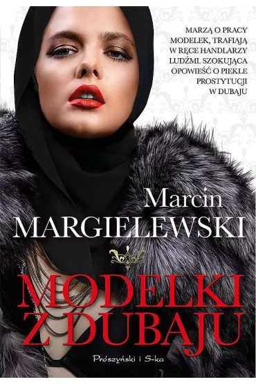 Modelki z Dubaju. Niewolnicy. Tom 1. Wydanie specjalne - Marcin Margielewski