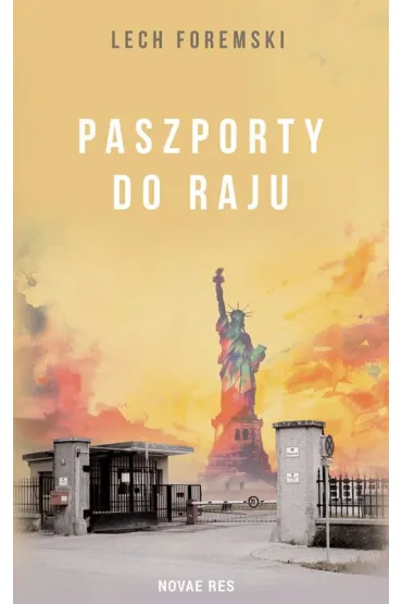 Paszporty do raju - Lech  Foremski