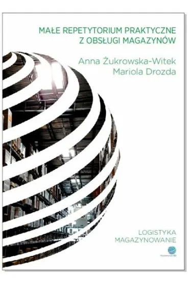 Ma�e repetytorium praktyczne z obs�ugi magazyn�w