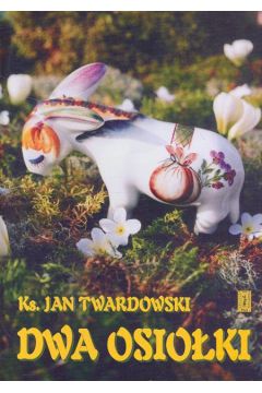 Dwa osio�ki - Twardowski Jan