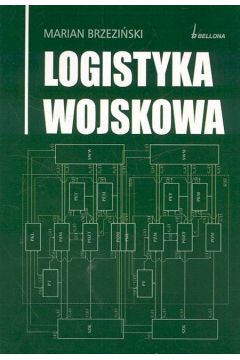 Logistyka wojskowa - Brzezi�ski Marian - Marian Brzezi�ski