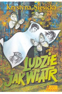Ludzie jak wiatr - Siesicka Krystyna - Krystyna Siesicka