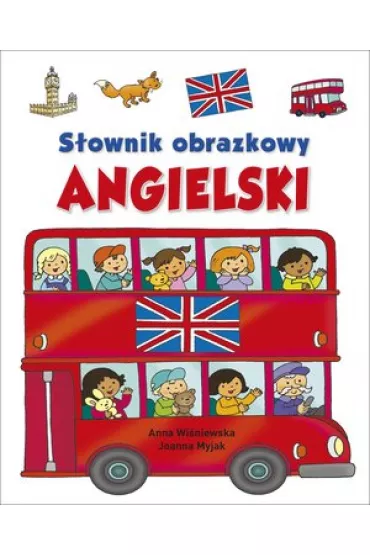 S�ownik obrazkowy. Angielski - Anna Wi�niewska, Joanna Myjak