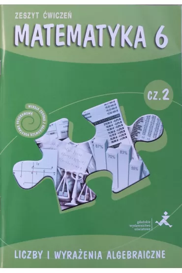 Matematyka z plusem 6. Liczby i wyra�enia algebraiczne. Zeszyt �wicze�. Cz�� 2 - Agnieszka Demby, Ma�gorzata Dobrowolska, Marta Jucewicz, Piotr Zarzycki