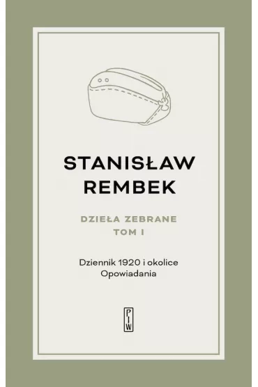 Dzie�a Zebrane 1 Dziennik 1920 i okolice - Stanis�aw Rembek
