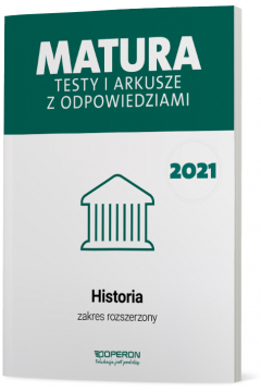 Matura 2021. Historia. Testy i arkusze. Zakres rozszerzony