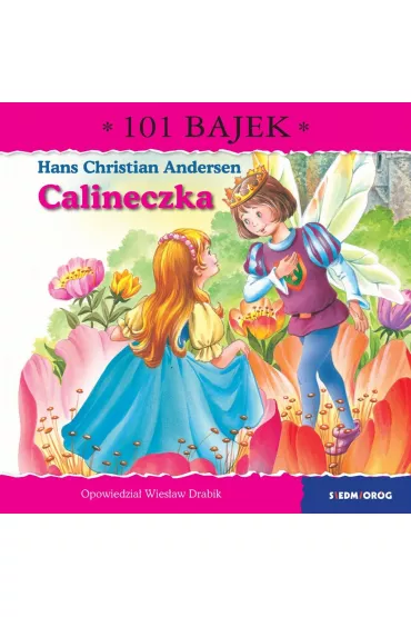 Calineczka. 101 bajek - Wies�aw Drabik