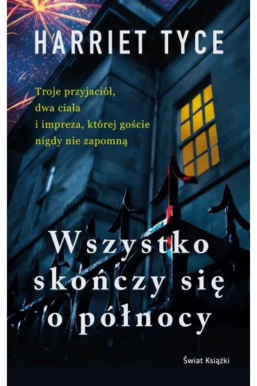 Wszystko sko�czy si� o p�nocy - Harriet Tyce