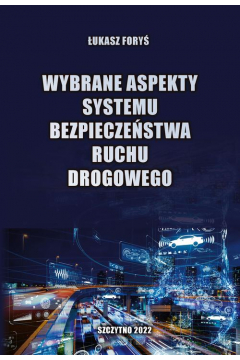 eBook Wybrane aspekty systemu bezpieczestwa ruchu drogowego pdf