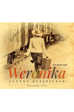 Audiobook Weronika. Kobiety z ulicy Grodzkiej. Tom 4 mp3
