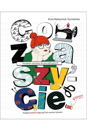 Co za szycie! - Anna Maksymiuk-Szyma�ska