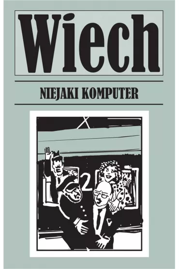 Niejaki komputer - Stefan Wiech Wiechecki