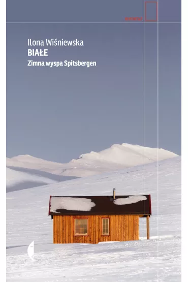 Bia�e. Zimna wyspa Spitsbergen - Ilona Wi�niewska