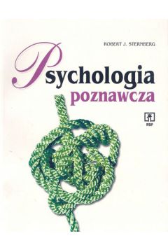 Psychologia poznawcza - Sternberg Robert J. - Robert Sternberg