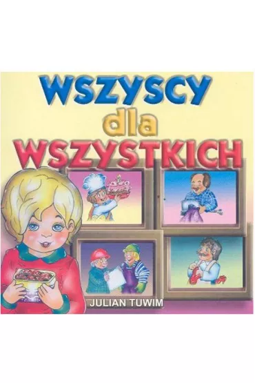 Wszyscy dla wszystkich - Julian Tuwim