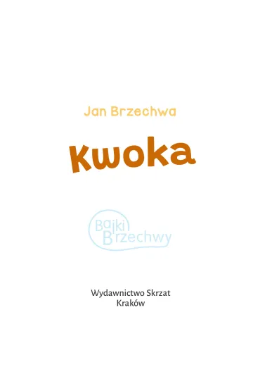 Kwoka - Jan Brzechwa, Agnieszka  Filipowska