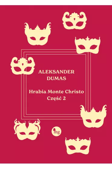 Hrabia Monte Christo. Tom 2 - Aleksander Dumas