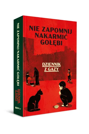 Nie zapomnij nakarmi� go��bi. Dziennik z Gazy - Anonim