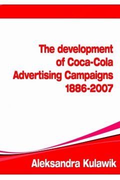 eBook The Development of Coca-Cola Advertising Campaigns (1886 - 2007) pdf