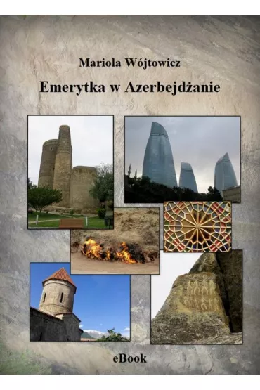 eBook Emerytka w Azerbejd�anie pdf mobi epub - Mariola W�jtowicz