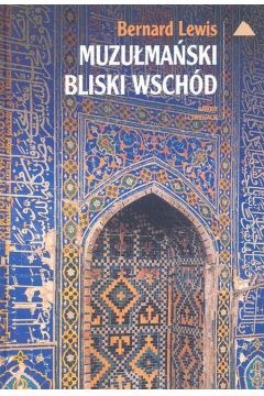 Muzu�ma�ski Bliski Wsch�d - Lewis Bernard