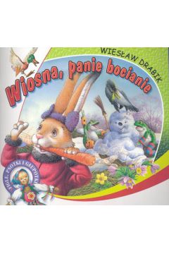 Wiosna, Panie Bocianie - Drabik Wies�aw - Wies�aw Drabik