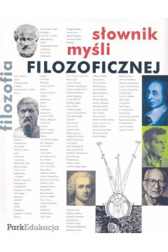 S�ownik my�li filozoficznej - Kuziak Micha�, Rzepczy�ski S�awomir, Tomasik Tomasz, Sikorski Dariusz, Sucharski Tadeusz - Dariusz Sikorski, Micha� Kuziak, S�awomir Rzepczy�ski, Tadeusz Sucharski, Tomasz Tomasik