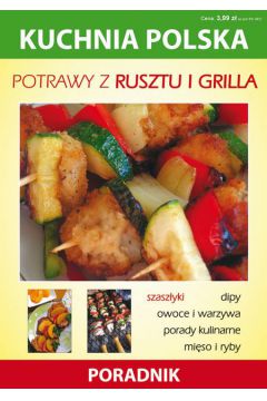 Potrawy z rusztu i grilla kuchnia Polska
