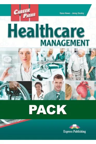 Career Paths. Healthcare Management. Student's Book + DigiBook - Jenny Dooley, Dana  Howe