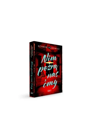 Nim po�r� nas �my - Szymon Rogowicz
