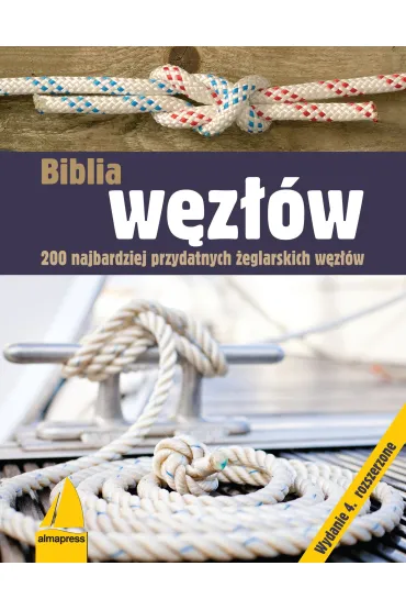 Biblia w�z��w. 200 najbardziej przydatnych �eglarskich w�z��w