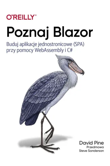 Poznaj Blazor. Buduj jednostronicowe aplikacje przy pomocy WebAssembly i C# - David Pine