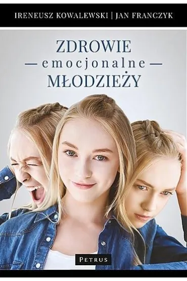 Zdrowie emocjonalne m�odzie�y - Jan Franczyk