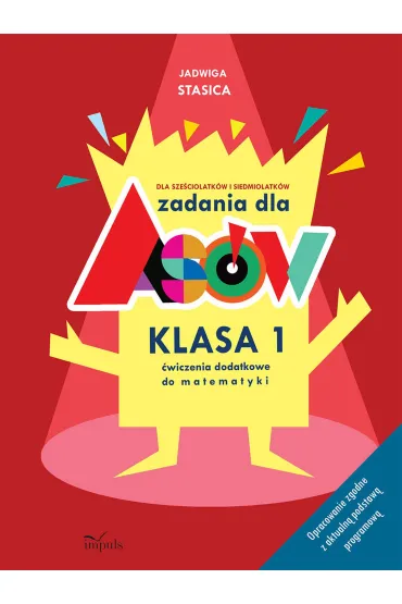 Zadania dla as�w. Klasa 1. Matematyka. Dla 6-7 latk�w - Jadwiga Stasica