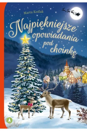 Najpi�kniejsze opowiadania pod choink� - Marta  Ko�lak