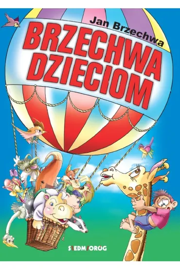 Brzechwa dzieciom - Jan Brzechwa