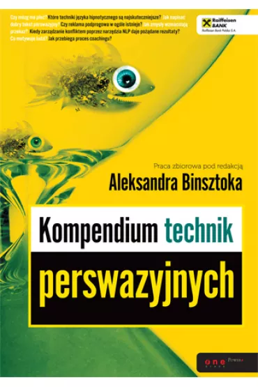 Kompendium technik perswazyjnych - pod redakcj� Aleksandra Binsztoka
