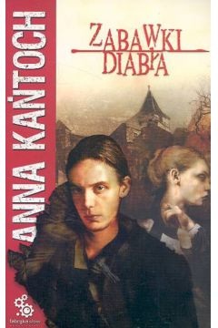 Zabawki diab�a - Ka�toch Anna
