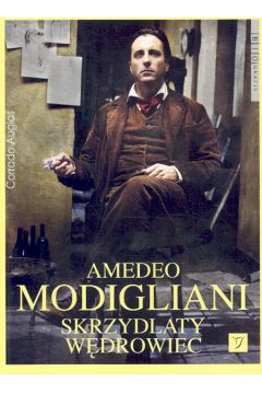 Amedeo Modigliani. Skrzydlaty w�drowiec - Augias Corrado - Augias Corrado