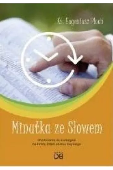 Minutka ze S�owem. Rozwa�ania do Ewangelii - Eugeniusz Ploch
