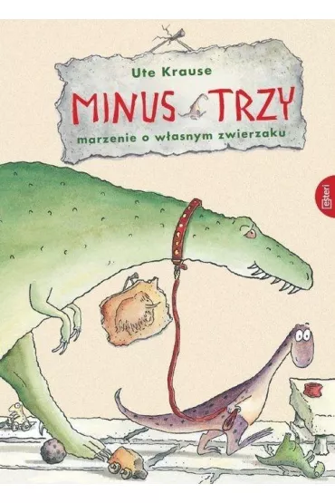 Minus trzy marzenie o w�asnym zwierzaku - Ute Krause