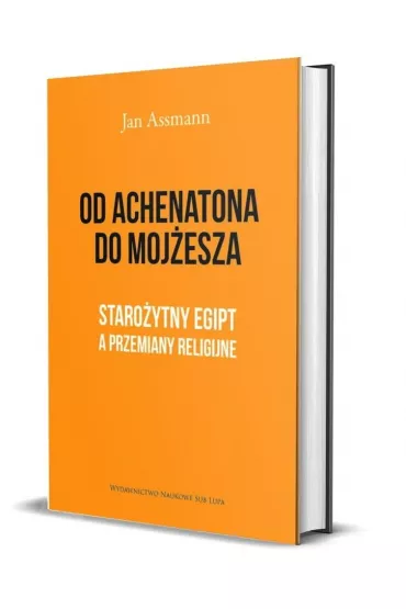 Od Achenatona do Moj�esza - Jan Assmann