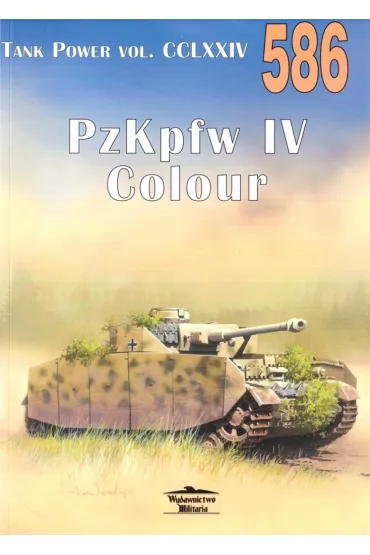Tank Power vol. CCLXXIV PzKpfw IV Colour 586 - Janusz Ledwoch