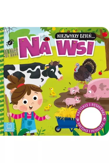 Niezwyk�y Dzie� Na Wsi Ksi��eczka z d�wi�kiem - Anna Podg�rska