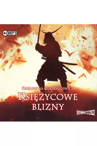 Audiobook Ksi�ycowe blizny. Saga o Date Masamune. Tom 1 CD - Katarzyna Clio Gucewicz