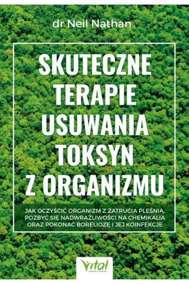 Skuteczne terapie usuwania toksyn z organizmu - Neil Nathan