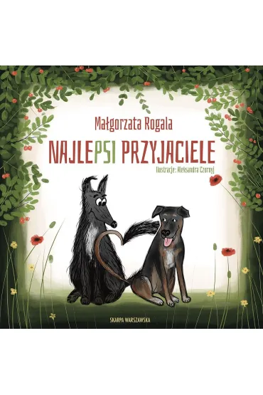 NajlePSI przyjaciele - Ma�gorzata Rogala