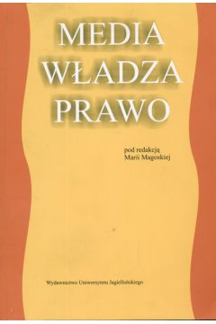 Media w�adza prawo - Magoska Maria - Maria Magoska