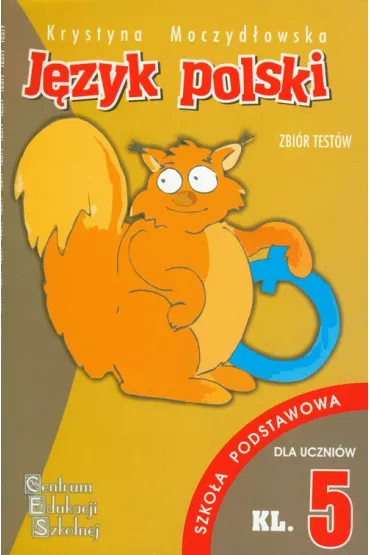 J�zyk polski. Zbi�r test�w. Klasa 5. Szko�a podstawowa - Krystyna Moczyd�owska